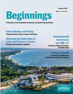 Beginnings Vol. 15 Issue 28 (Dec 2025) - The Planning Institute of Jamaica